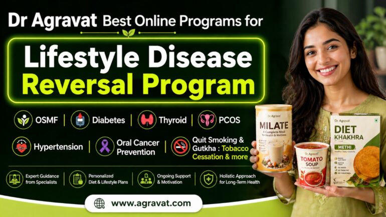 Lifestyle Disease Reversal Program by Dr. Agravat Reverse OSMF, Heart Disease, Diabetes, Obesity, Thyroid & PCOS